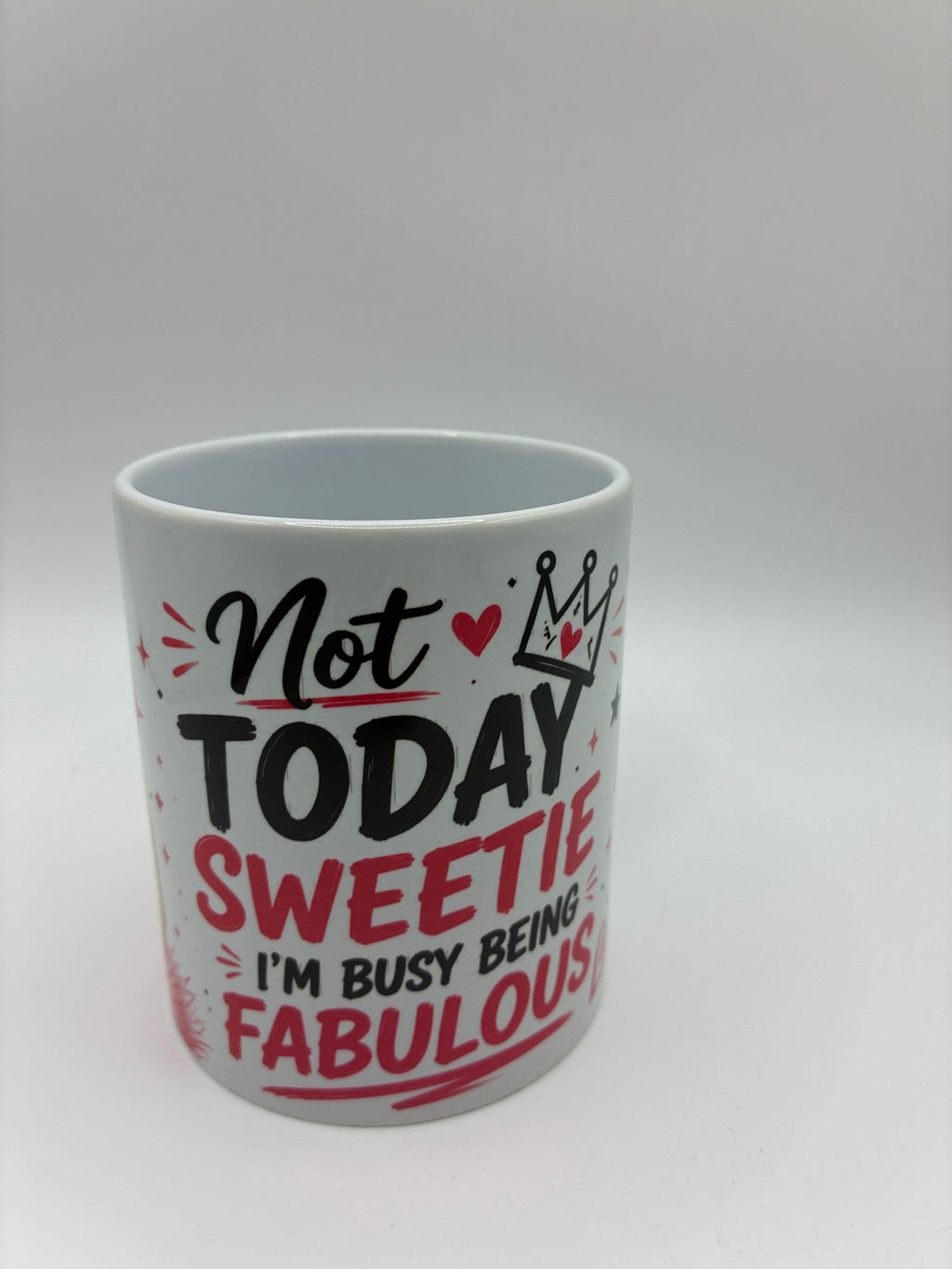 Not Today Sweetie Mug
