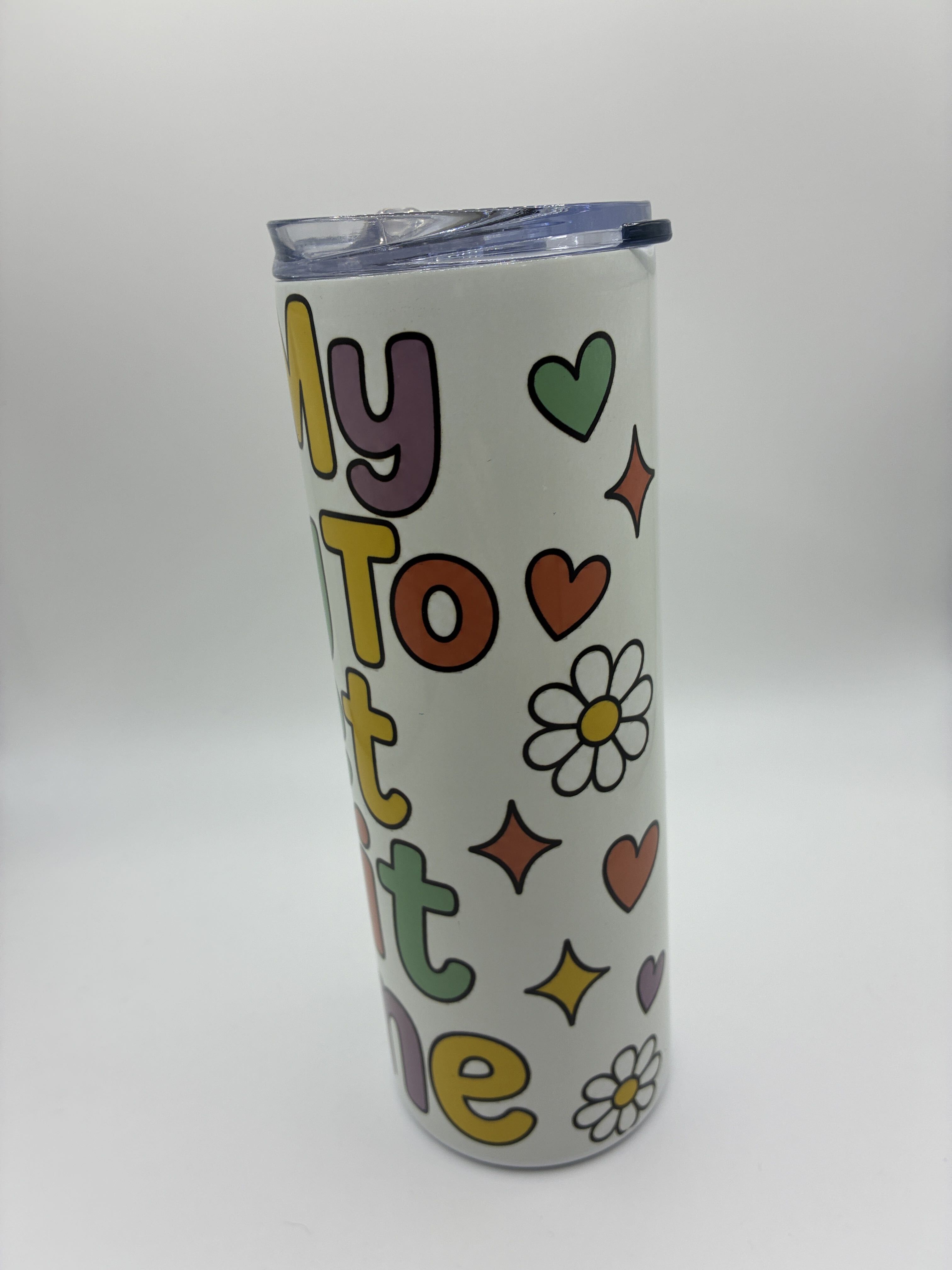 On my way TO GET SHIT DONE 20 oz skinny tumbler